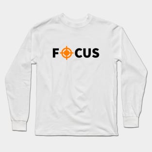 Focus text-based design for photographers and entrepreneurs by dmerchworld Long Sleeve T-Shirt